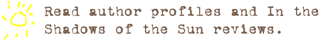 Read author profiles and In the Shadows of the Sun reviews